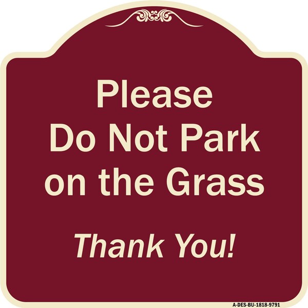Designer Series-Please Do Not Park On The Grass Thank You!, 18" x 18", BU-1818-9791
